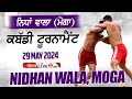 Live nidhan wala moga kabaddi tournament 29 may 2024 live