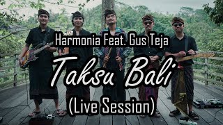 HarmoniA ft. Gus Teja - Taksu Bali (Live Session)