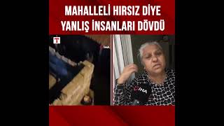 Mahallede Hırsız Paniği: Çatıda Nöbet Tuttular, Yanlış İnsanları Dövdüler! #Shorts
