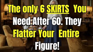 Only These 6 SKIRTS Will Make You Look ELEGANT at 60+ 😍