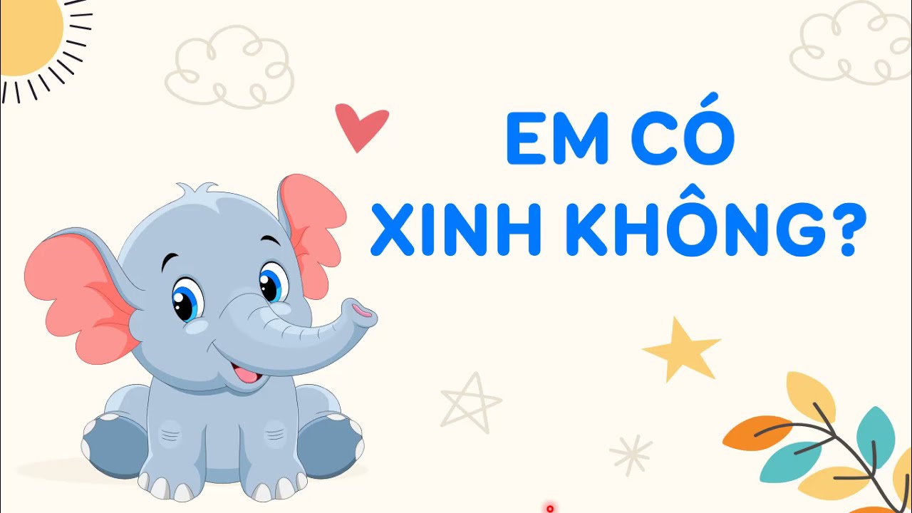 Cách đánh giá xinh đẹp em có xinh không lớp 2 chỉ với 3 tiêu chí cơ bản