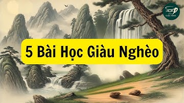 5 Bài Học Giàu Nghèo Mà Bạn Nên Biết | Sổ Tay Cuộc Sống