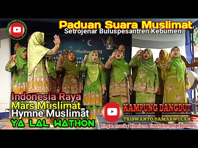 PADUAN SUARA Muslimat NU Indonesia Raya-Mars Muslimat-Hymne Muslimat-Ya Lal Wathon (official video) class=