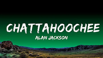 Alan Jackson - Chattahoochee  Lyrics