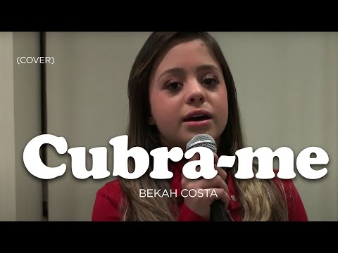 CUBRA-ME - Bekah Costa = Rebecca Garcia - Aline Barros