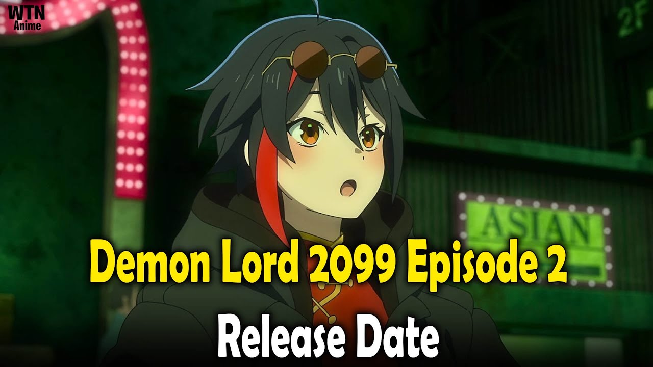 Demon Lord 2099 Episode 2 Release date and where to