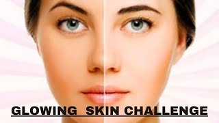 Glowing skin challenge