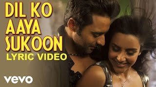 Dil Ko Aaya Sukoon Lyric Video - Rangrezz|Jackky, Priya Anand|Rahat Fateh Ali Khan,Hiral