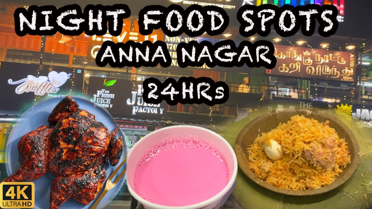 🔥💥Midnight (ல)Anna Nagar(ல) சாப்பிட இவளோ best spots இருக்கா💥⁉|kora ...