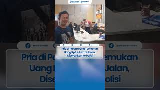 Download Lagu Pria di Palembang Temukan Uang Rp 1,2 Juta di Jalan, Diserahkan ke Polisi MP3