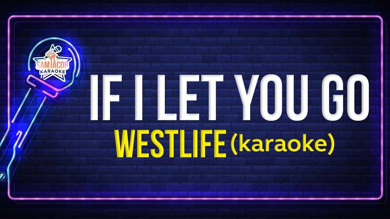 Westlife - If I Let You Go  (Karaoke)