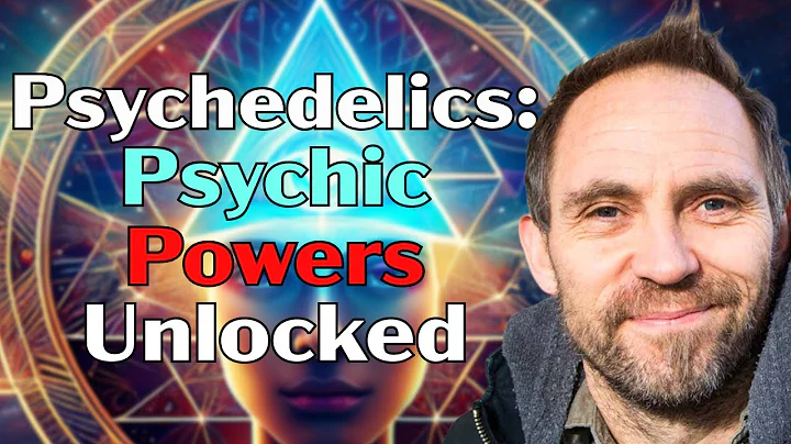 Unlock Your Psychic Powers with Psychedelics: Conversation with Dr David Luke