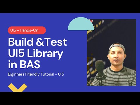 Test UI5 Library in BAS | Build UI5 App in Business Application Studio | 2021