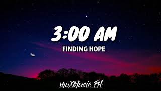3:00 AM - Finding Hope (Lyrics) 🎵🎧