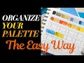 An easy way to organize your palette