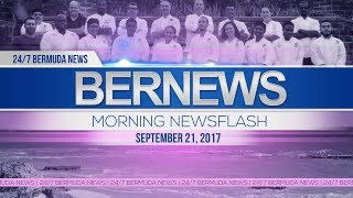 Bernews Morning Newsflash For Thursday, September 21, 2017
