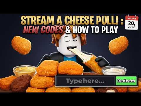 NEW CODES & HOW TO PLAY STREAM A CHEESE PULL! | Roblox (August 28, 2026)