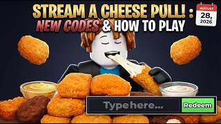 NEW CODES & HOW TO PLAY STREAM A CHEESE PULL! | Roblox (August 28, 2026)
