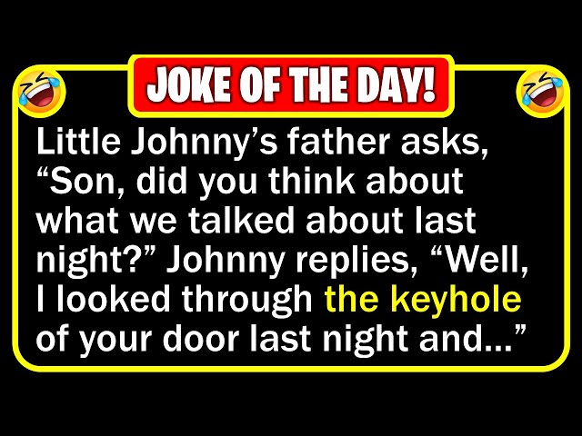 🤣 Best Joke Of The Day! - Little Johnny'S Dad Says, 