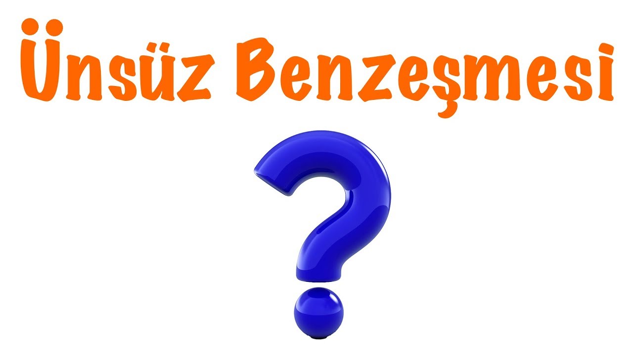 Unsuz Benzesmesi Unsuz Sertlesmesi Youtube