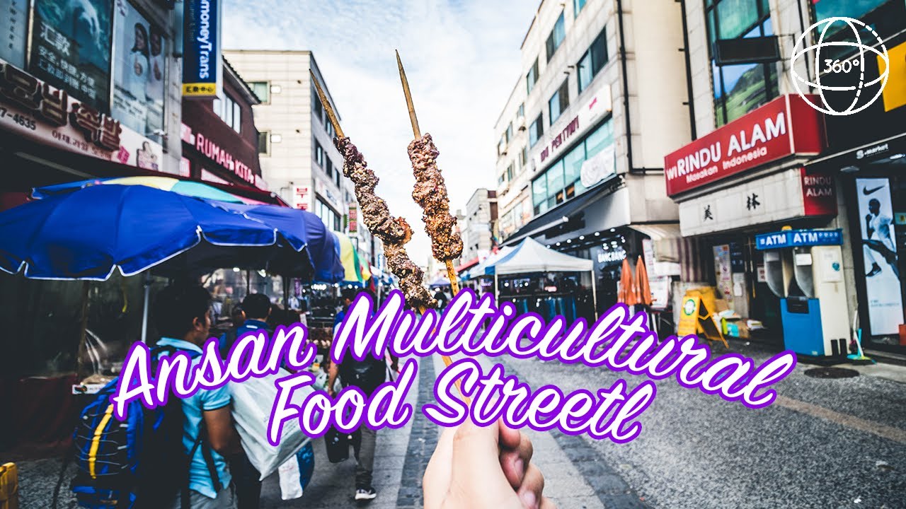 ANSAN MULTICULTURAL FOOD STREET in 360! | Ansan, South Korea - YouTube