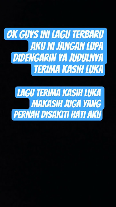 jangan lupa dengerin lagu ini ya judul lagu Terima kasih luka #satuklikuntukwujudkanimpianmu