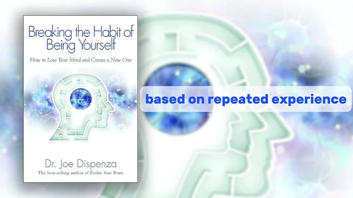 Breaking The Habit Of Being Yourself by Dr. Joe Dispenza – Full Summary | Book Summareez