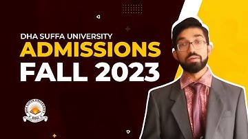 DHA SUFFA UNIVERSITY ADMISSIONS FALL 2023