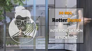 30 SEC. with RotterDame Design - Interior Design and Rendering