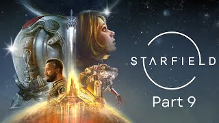 Starfield Playthrough [Part 9] PC