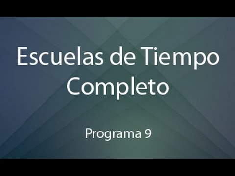 Escuelas de Tiempo Completo - Programa 9 niños con hambre