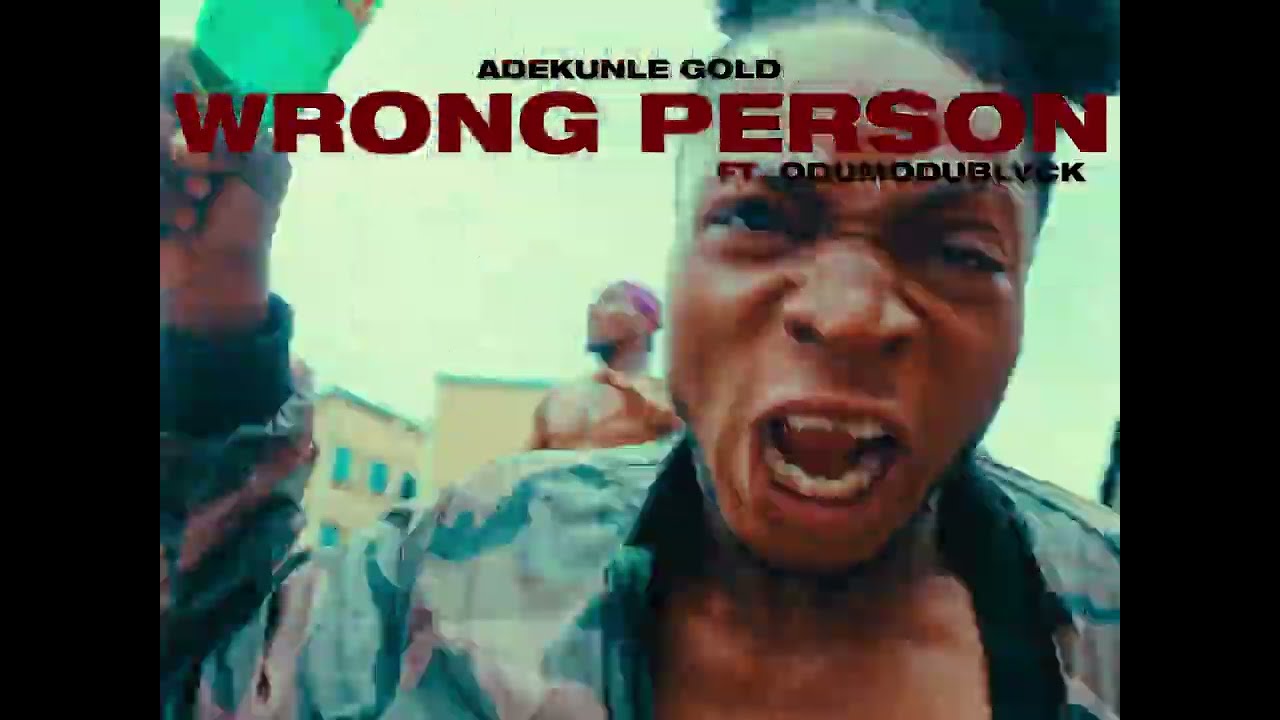 Ver Adekunle Gold, ODUMODUBLVCK - Wrong Person (Official Dance Video) en YouTube Ver Adekunle Gold, ODUMODUBLVCK - Wrong Person (Official Dance Video) en YouTube