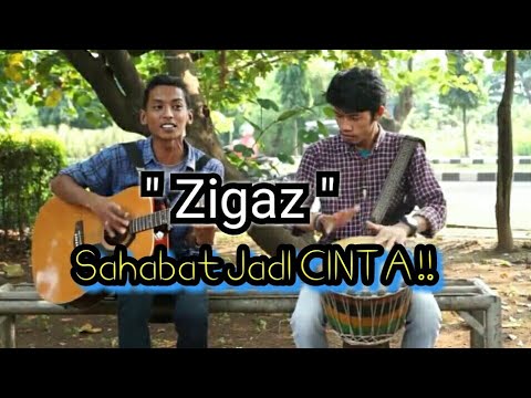 Zigaz - Sahabat Jadi CINTA | Cover - Pengamen Farizal Dan Agung