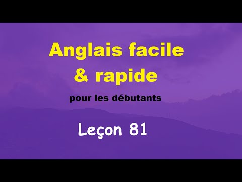 Anglais facile & rapide pour les débutants - Leçon 81