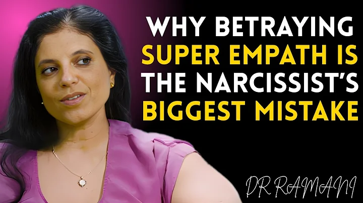 Why Betraying a Super Empath Is the Narcissist’s Biggest Mistake | DR. RAMANI Durvasula