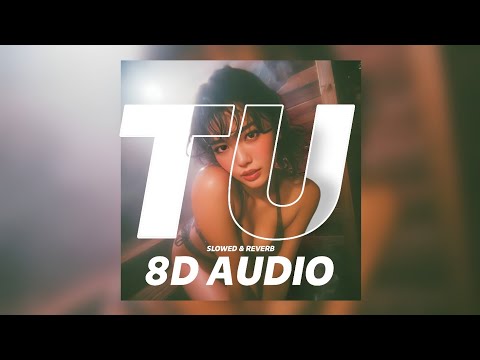 TU (8D AUDIO) - Slowed & Reverb - TALWIINDER