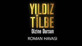 Yıldız Tilbe - Dizine Dursun [ROMAN HAVASI] Resimi