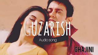 Video thumbnail of "ghajini: Audio song || guzarish || love song || #aamirkhan #asin || A.R Rahman javed ali ,sonu nigam"