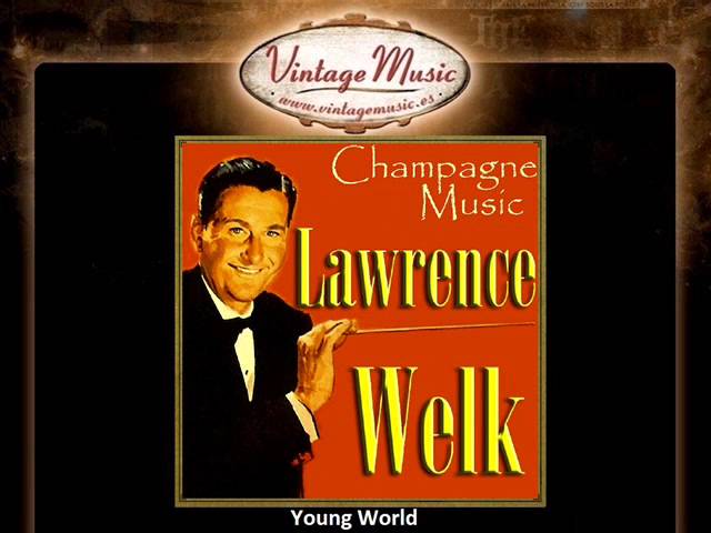 Lawrence Welk - Young World