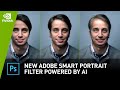 This Demo Shows the Power of Photoshop’s New ‘Smart Portrait’ AI Filter