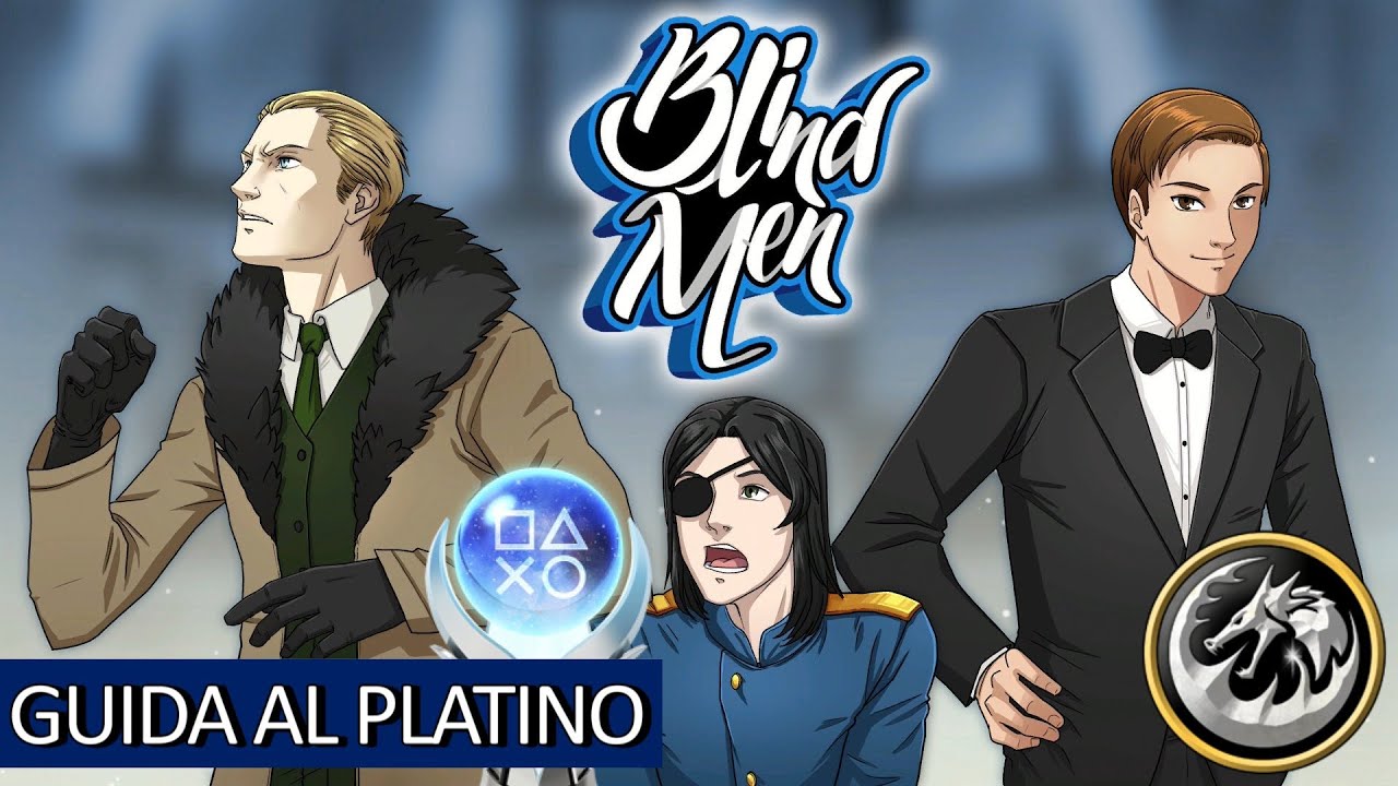 Blind Men - Guida al Platino e Achievement - Platinum Walkthrough Crossbuy PS4 - PS Vita ITA