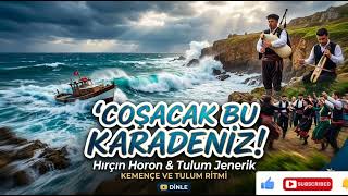 Coşacak Bu Karadeni̇z Hırçın Horon & Tulum Jenerik (2026)