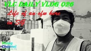 VCL daily vlog 026 Life of an OFW here in SG || Buhay OFW