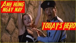 Anh hùng ngày nay-Phim lẻ hồng kông- TODAY'S HERO