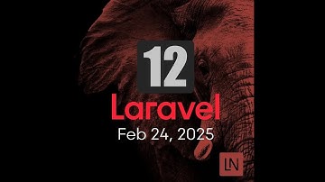 🌟 ¡Llego Laravel 12: Veamos que trae de bueno para el Desarrollo Web este 2025! 🌟