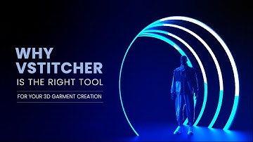 Why VStitcher is the Right Tool for Your Garment Creation