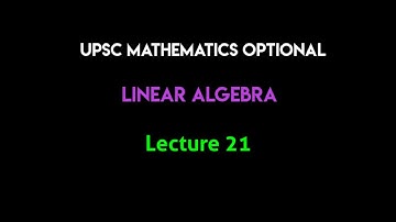 UPSC Mathematics Optional (in Hindi) | Linear Algebra | Lecture 21