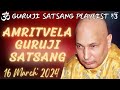 Guruji satsang playlist  guruji amritvela  16 march 2024 saturdaydivinesatsangguruji