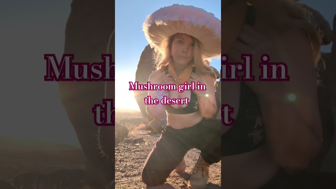 mushroom girl in the desert 🌵🍄 