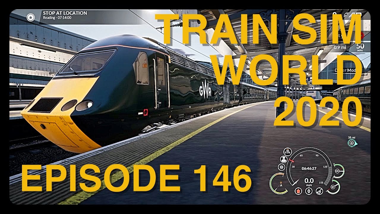 Train Sim World 2020 - [1B05] London Paddington to Swansea - Class 43 - Episode 146